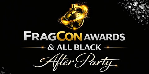 FRAGCON Awards and All Black After Party