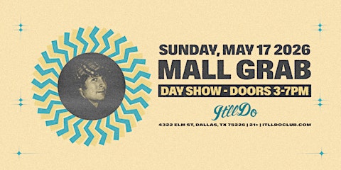 Mall Grab at It'll Do Club: Sunday Day Show